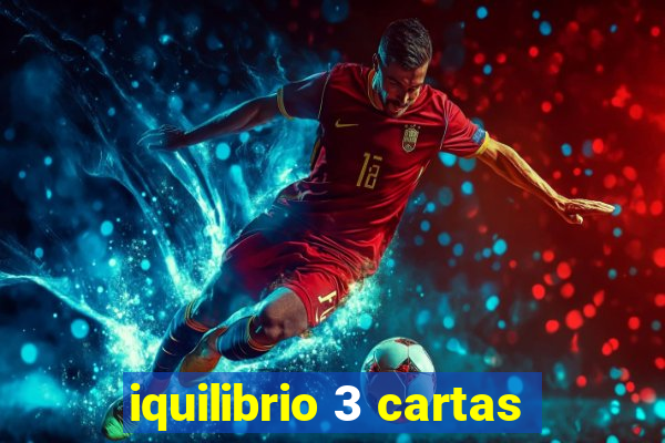 iquilibrio 3 cartas